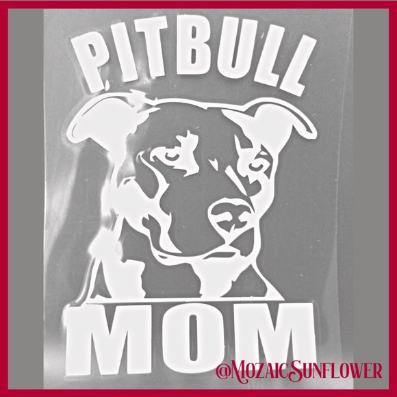 Approx 5" X 5"  Pitbull Mom High Quality Waterproof Vinyl Decal - Picture 4 of 4